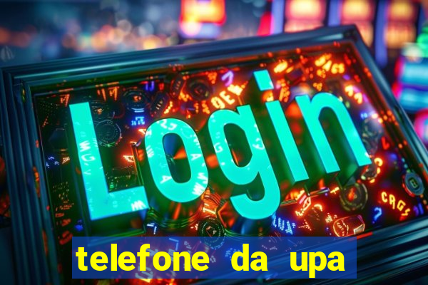 telefone da upa roberto santos